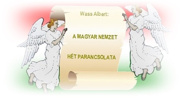 Wass Albert: A Magyar Nemzet Hét Parancsolata